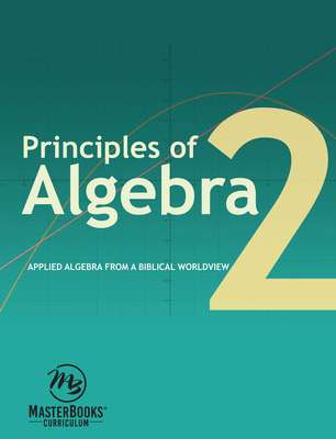 Principles of Algebra 2: Applied Algebra from a... 1683442059 Book Cover