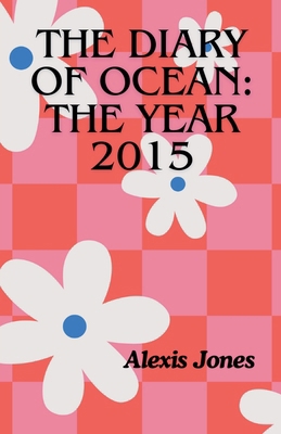 The Diary of Ocean: The Year 2015            Book Cover