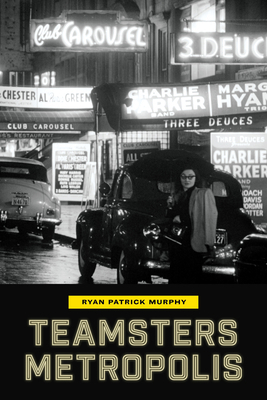 Teamsters Metropolis 0472077538 Book Cover