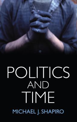 Politics and Time 1509507809 Book Cover