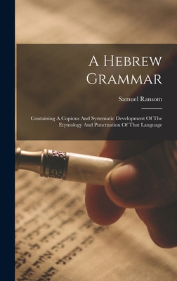A Hebrew Grammar: Containing A Copious And Syst... B0BMH6SHXH Book Cover