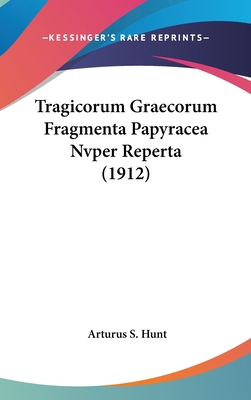 Tragicorum Graecorum Fragmenta Papyracea Nvper ... 1104417308 Book Cover
