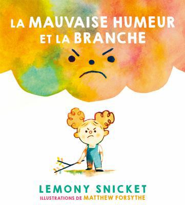 La Mauvaise Humeur Et La Branche [French] 1443164380 Book Cover