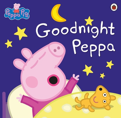 Peppa Pig Goodnight Peppa 0723299315 Book Cover