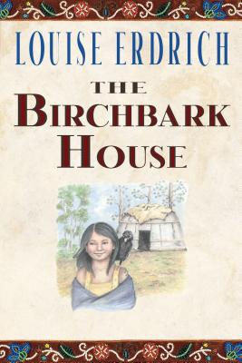 The Birchbark House [Large Print] 1432865919 Book Cover
