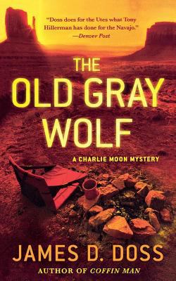 The Old Gray Wolf: A Charlie Moon Mystery 1250305888 Book Cover