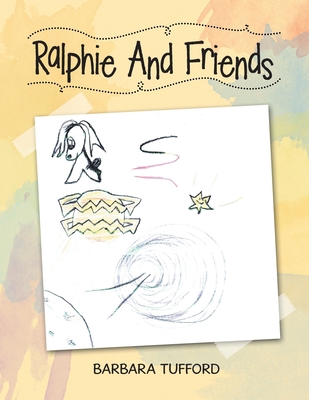 Ralphie and Friends 1728364671 Book Cover