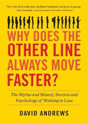 Why Does the Other Line Always Move Faster?: Th... 0761181229 Book Cover