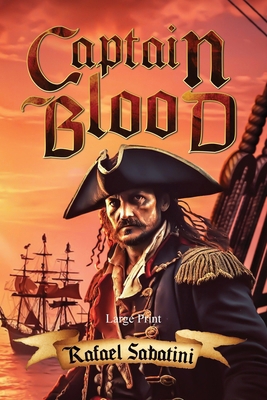 Captain Blood (Large Print, Annotated): Large P... [Large Print] 164922351X Book Cover