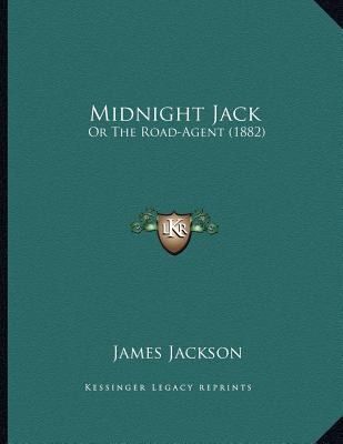 Midnight Jack: Or The Road-Agent (1882) 1163926272 Book Cover