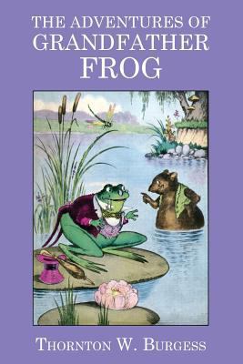 The Adventures of Grandfather Frog 1434441725 Book Cover