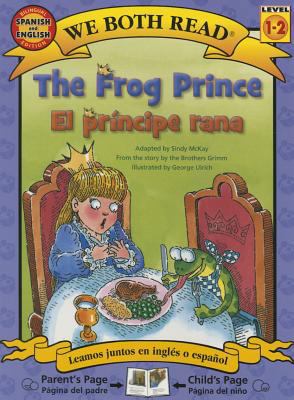 The Frog Prince-El Principe Rana [Spanish] 1601150768 Book Cover