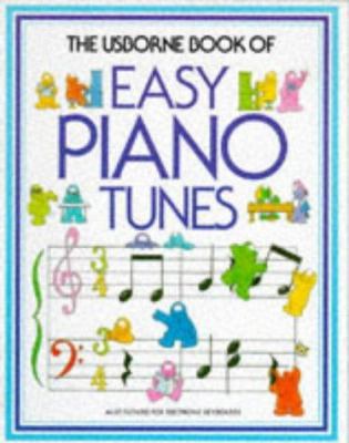The Usborne Book of Easy Piano Tunes 0746004591 Book Cover