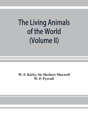 The living animals of the world, a popular natu... 9353927986 Book Cover