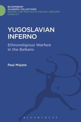 Yugoslavian Inferno: Ethnoreligious Warfare in ... 1474288375 Book Cover