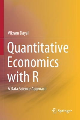 Quantitative Economics with R: A Data Science A... 9811520372 Book Cover