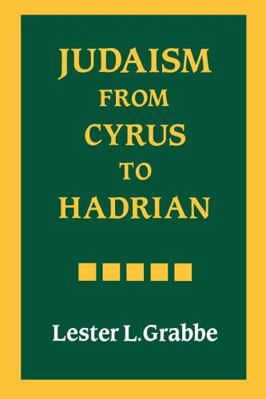 Judaism from Cyrus to Hadrian 0334025788 Book Cover