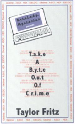 Take A Byte Out Of Crime 0970489102 Book Cover