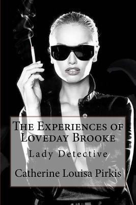 The Experiences of Loveday Brooke, Lady Detecti... 1542747309 Book Cover