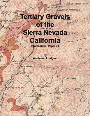 Tertiary Gravels of the Sierra Nevada California 1614740542 Book Cover