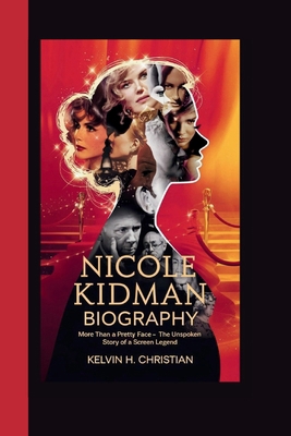 Nicole Kidman Biography: More Than a Pretty Fac...            Book Cover