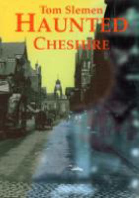 Haunted Cheshire 1872568629 Book Cover