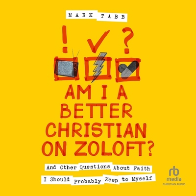 Am I a Better Christian on Zoloft?: And Other Q... B0F3ZSNF3V Book Cover