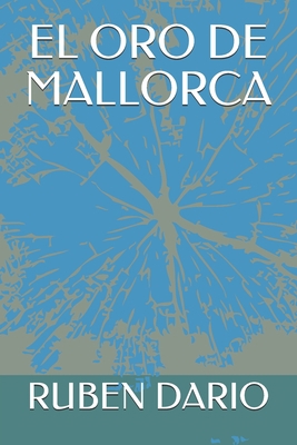 El Oro de Mallorca [Spanish] B08N98HVS6 Book Cover