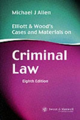 Elliott and Wood's Cases and Materials on Crimi... 0421717408 Book Cover