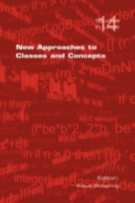 New Approaches to Classes and Concepts 1904987850 Book Cover