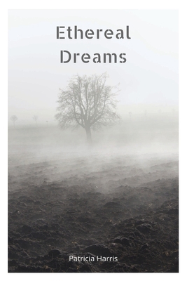 Ethereal Dreams B0BYRBX5FB Book Cover