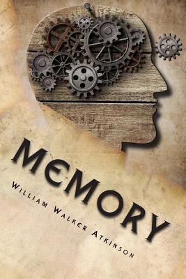 Memory: The Classic Guide To Developing, Traini... 1494894173 Book Cover