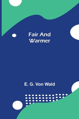 Fair and Warmer 9355394497 Book Cover