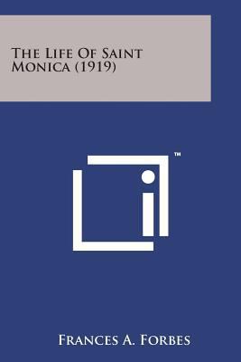 The Life of Saint Monica (1919) 149818281X Book Cover