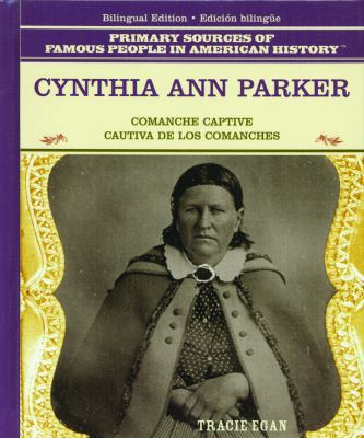Cynthia Ann Parker: Comanche Captive / Cautiva ... [Spanish] 0823941558 Book Cover