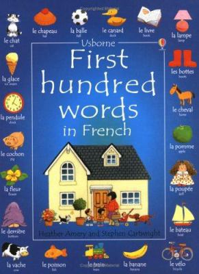 First 100 Words in French 0746041802 Book Cover