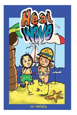 Heat Waves: Colouring Book 1718822235 Book Cover