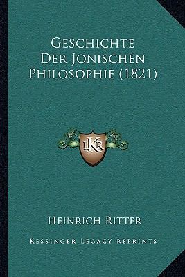 Geschichte Der Jonischen Philosophie (1821) [German] 1168108446 Book Cover