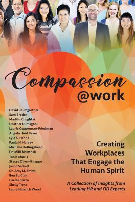 Compassion@Work: Creating Workplaces That Engag... 0999149156 Book Cover
