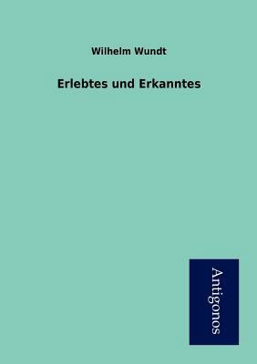 Erlebtes und Erkanntes [German] 395472197X Book Cover