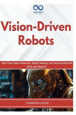 Vision-Driven Robots: Real-Time Object Detectio... B0GYZ51F9Q Book Cover