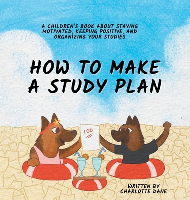 How to Make a Study Plan: A Children's Book Abo... 164743484X Book Cover