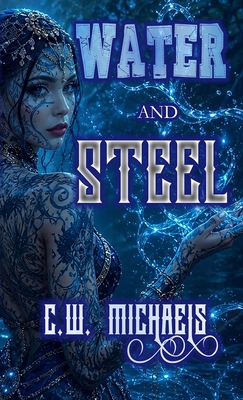 Water and Steel 1946419893 Book Cover