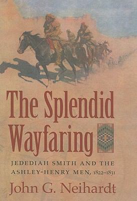 The Splendid Wayfaring: The Story of the Exploi... 143842566X Book Cover