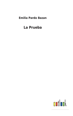 La Prueba [Spanish] 3752498919 Book Cover