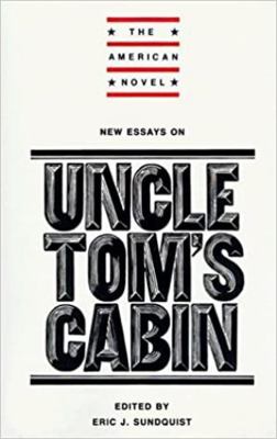 New Essays on Uncle Tom's Cabin 052131786X Book Cover