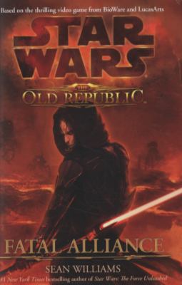 Star Wars: The Old Republic - Fatal Alliance 1848568495 Book Cover