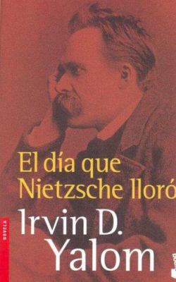 El Dia Que Nietzche Lloro [Spanish] 9875801445 Book Cover