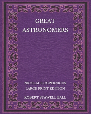 Great Astronomers: Nicolaus Copernicus - Large ... B08NRXFWQF Book Cover