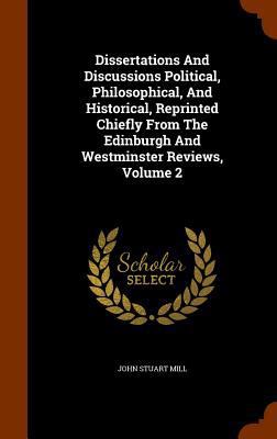 Dissertations And Discussions Political, Philos... 1346048711 Book Cover